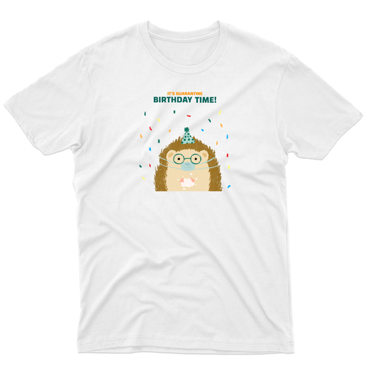 It is quarantine birthday time Men's T-shirt | White