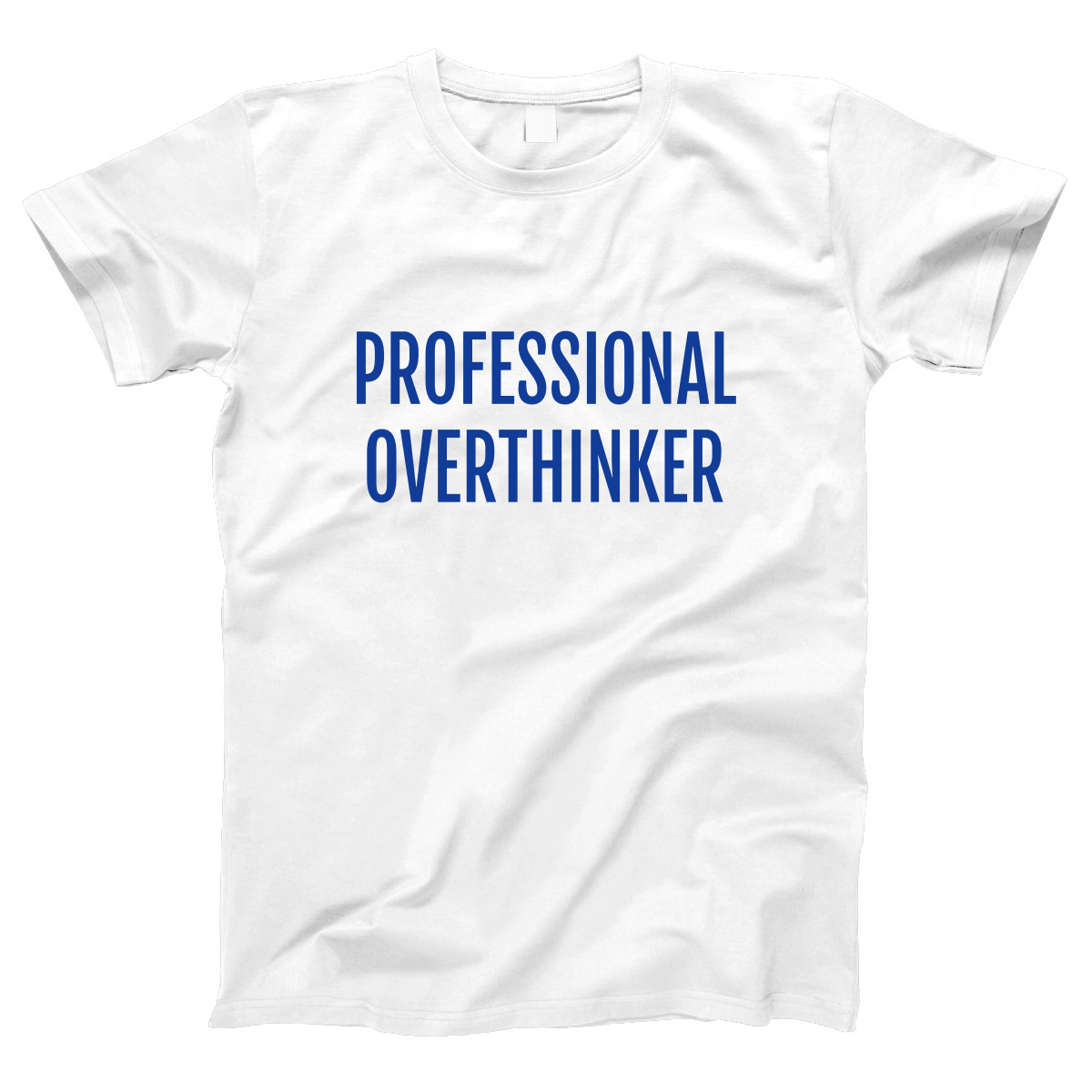 Professional Overthinker Women's T-shirt | White