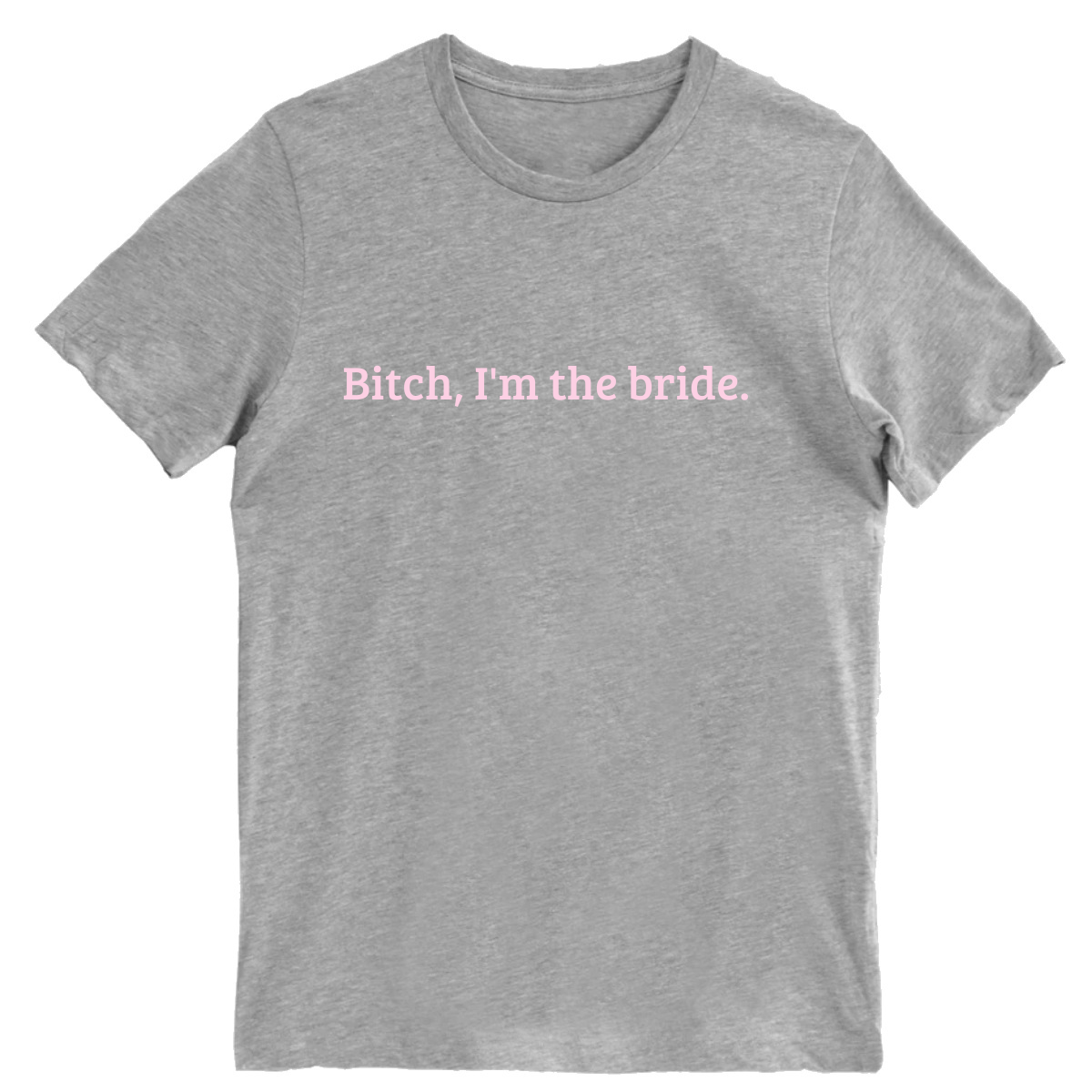 I'm the Bride  Men's T-shirt | Gray