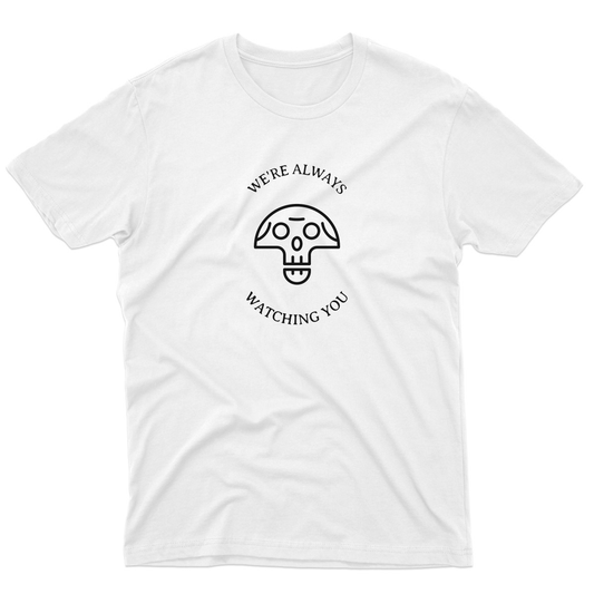 We're Always Watching You Men's T-shirt | White