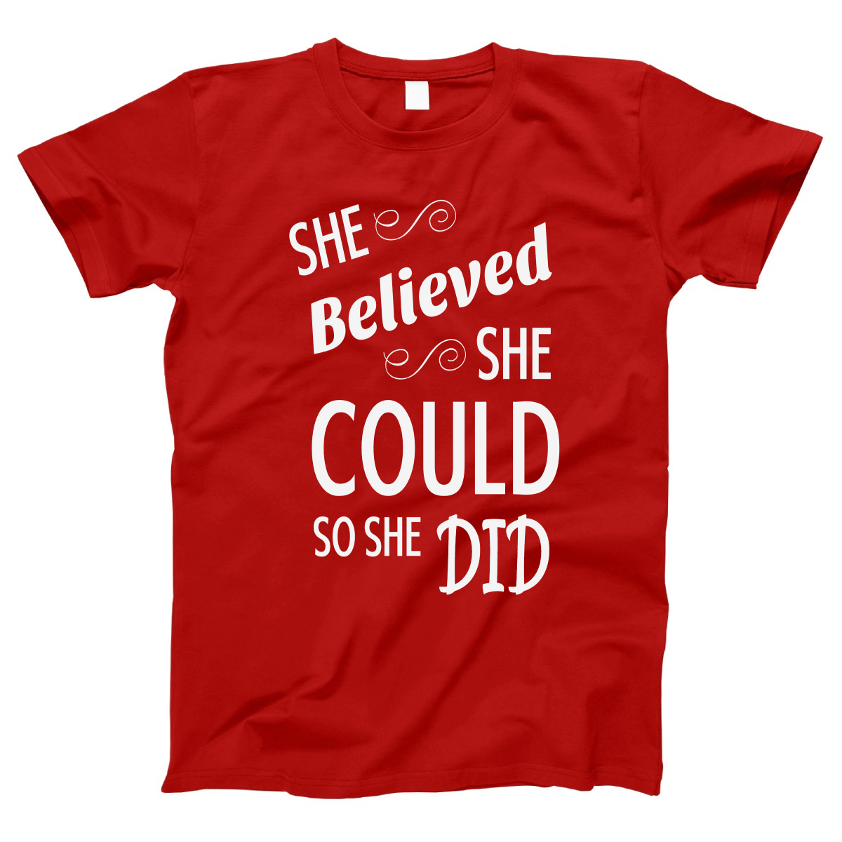 She Believed She Could So She Did  Women's T-shirt | Red