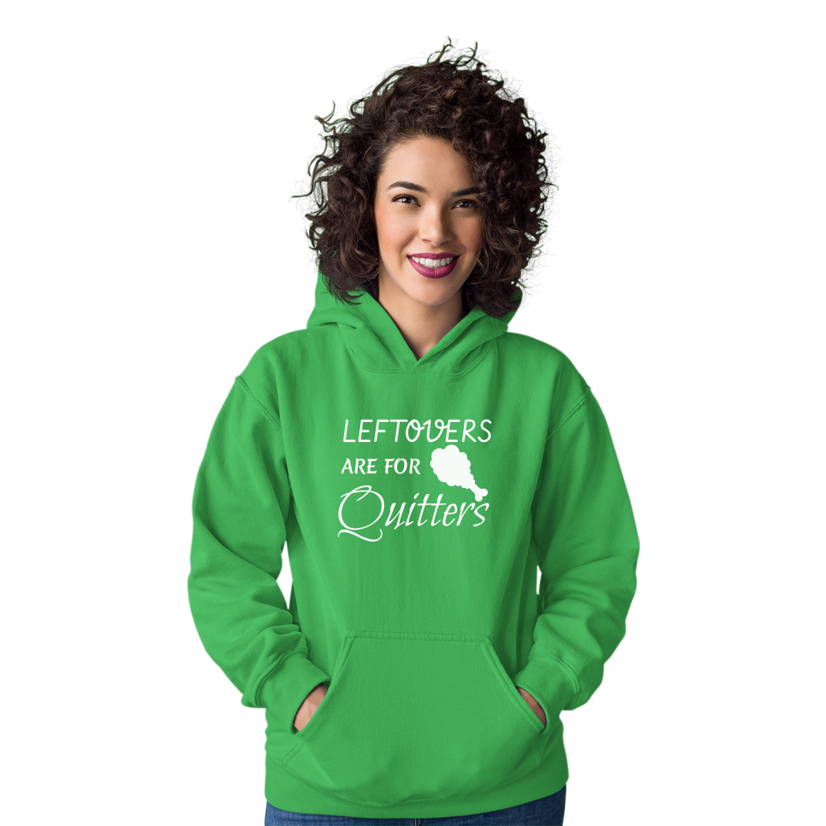 Leftovers Are For Quitters Unisex Hoodie | Green