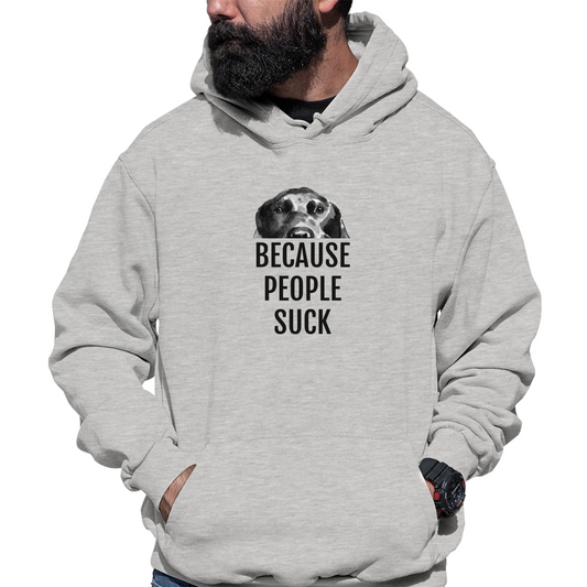 Because People Suck Unisex Hoodie | Gray