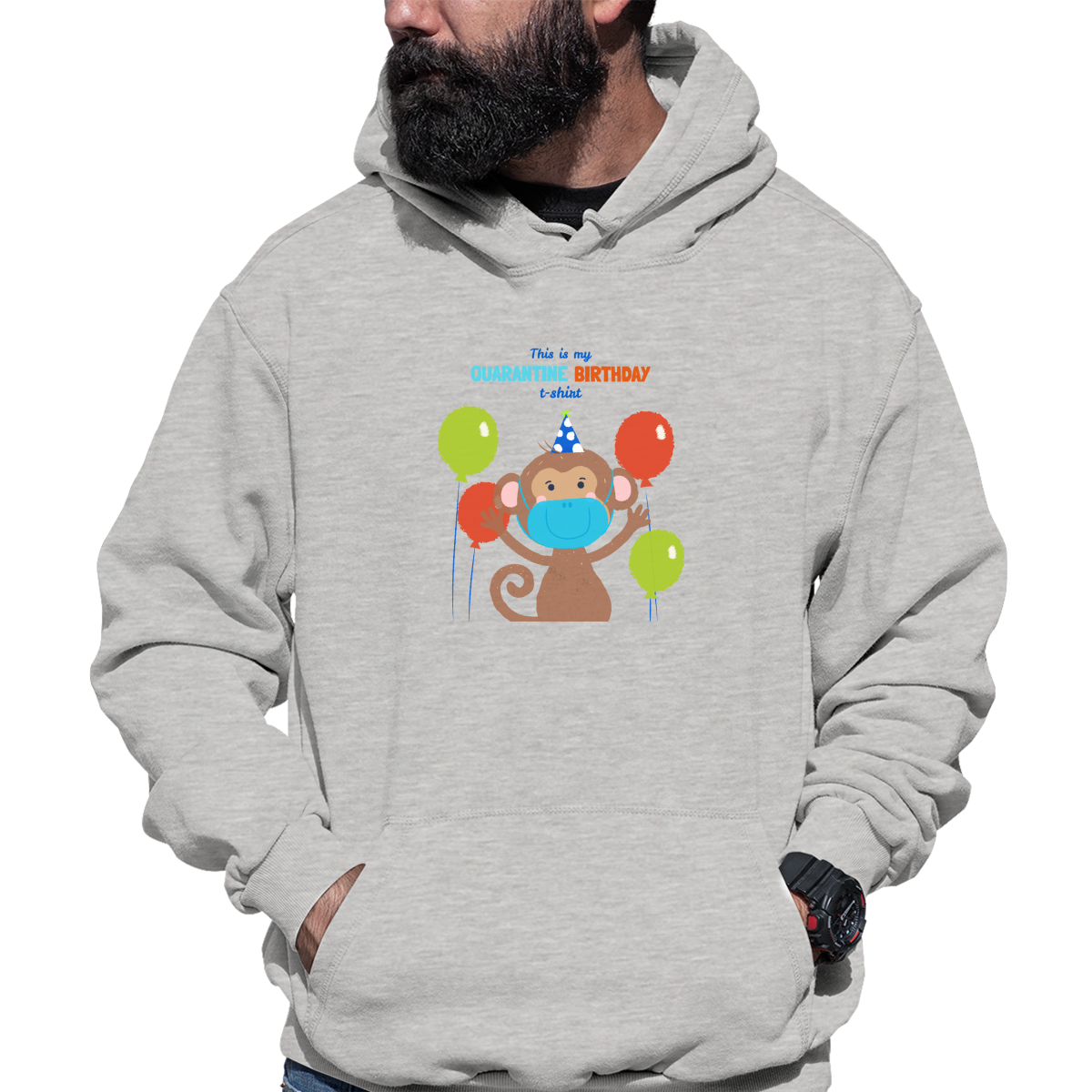It is my quarantine birthday  Unisex Hoodie | Gray