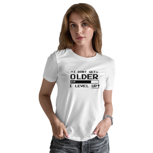 I Don't Get Older I Level Up Women's T-shirt | White