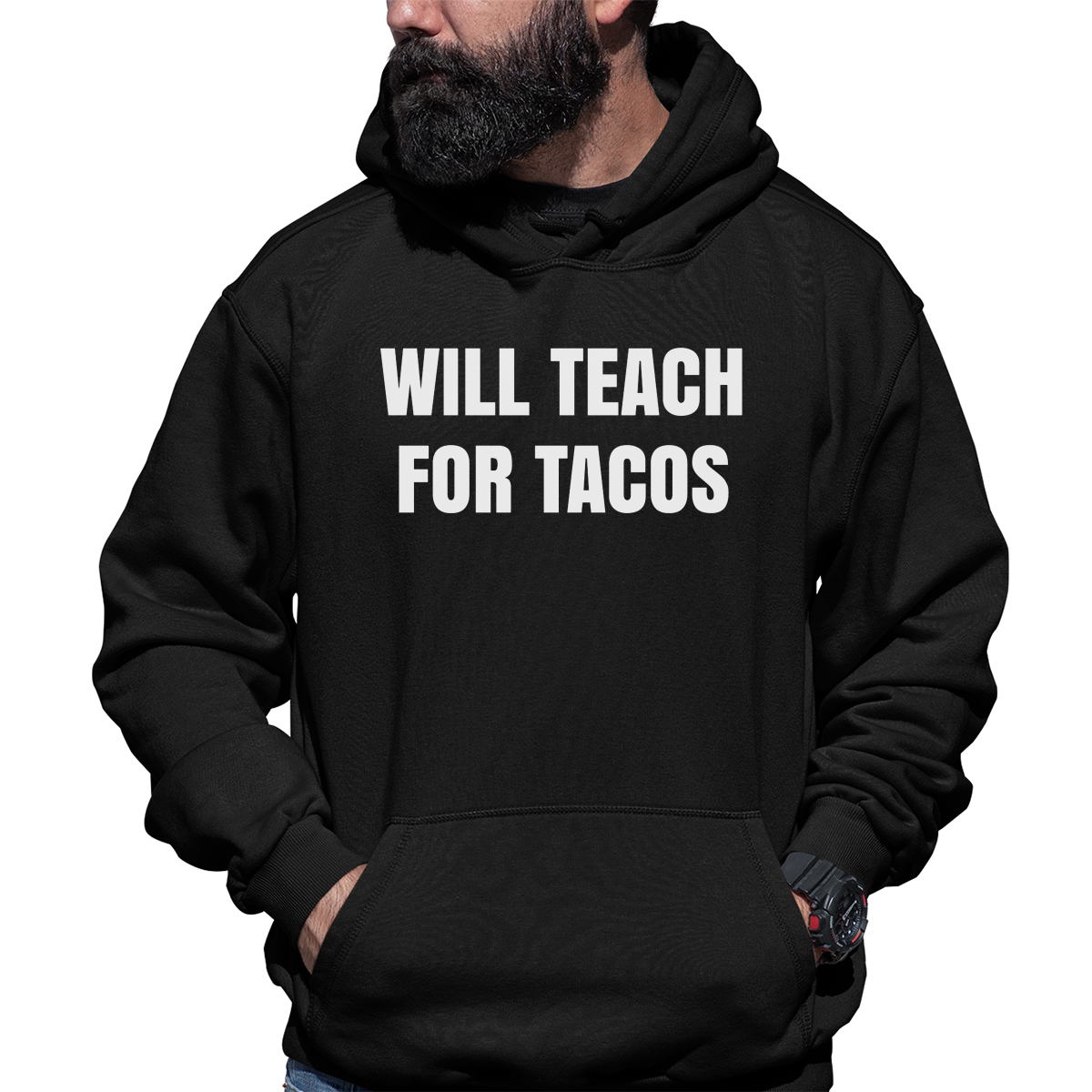 Will Teach For Tacos Unisex Hoodie | Black
