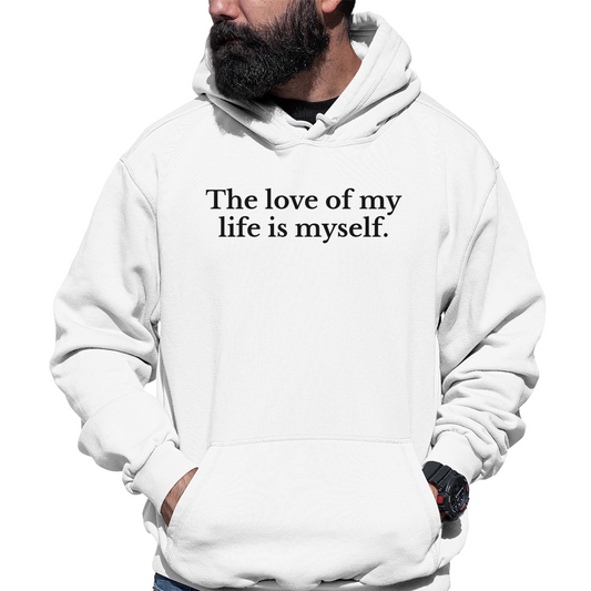 The love of my life is myself Unisex Hoodie | White