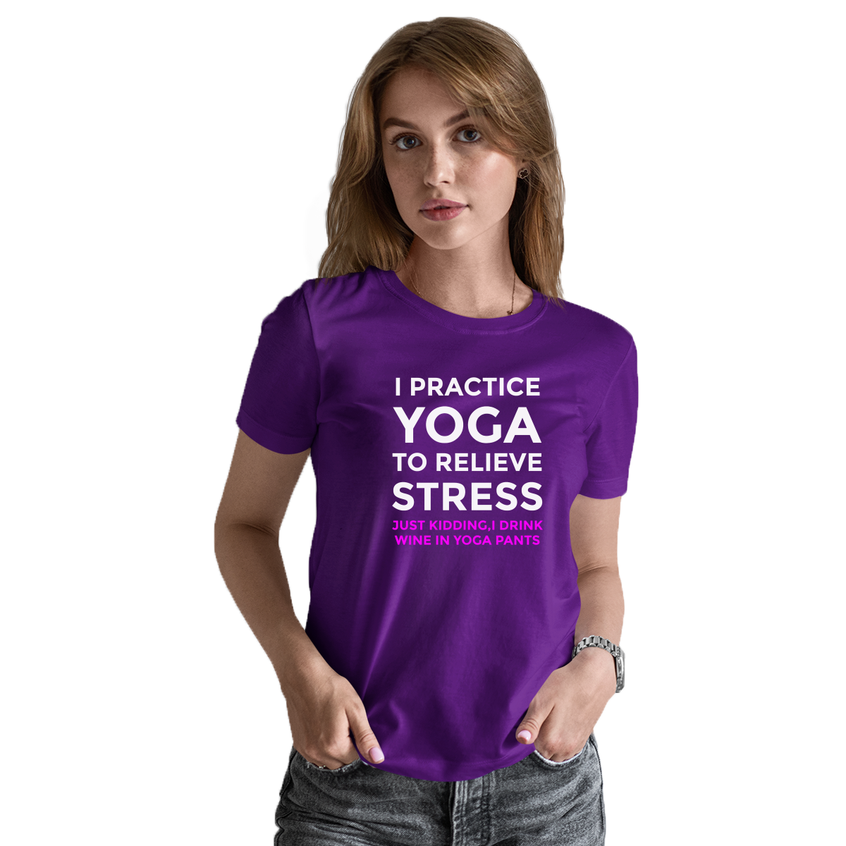 I practice yoga to relieve stress, just kidding I drink wine in yoga pants Women's T-shirt | Purple
