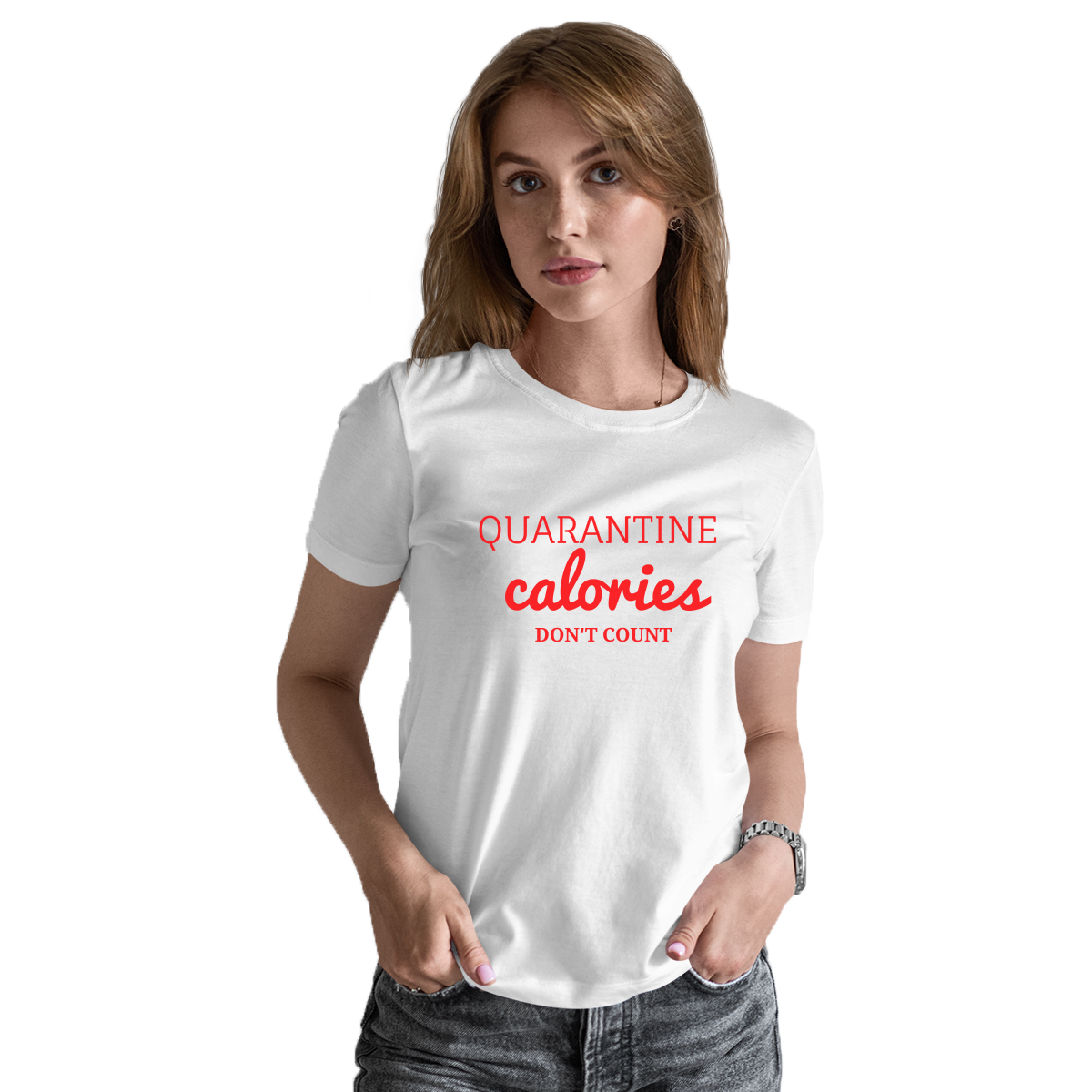 Quarantine Calories  Women's T-shirt | White