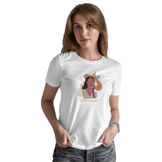 Beautiful in Every Shade Women's T-shirt | White