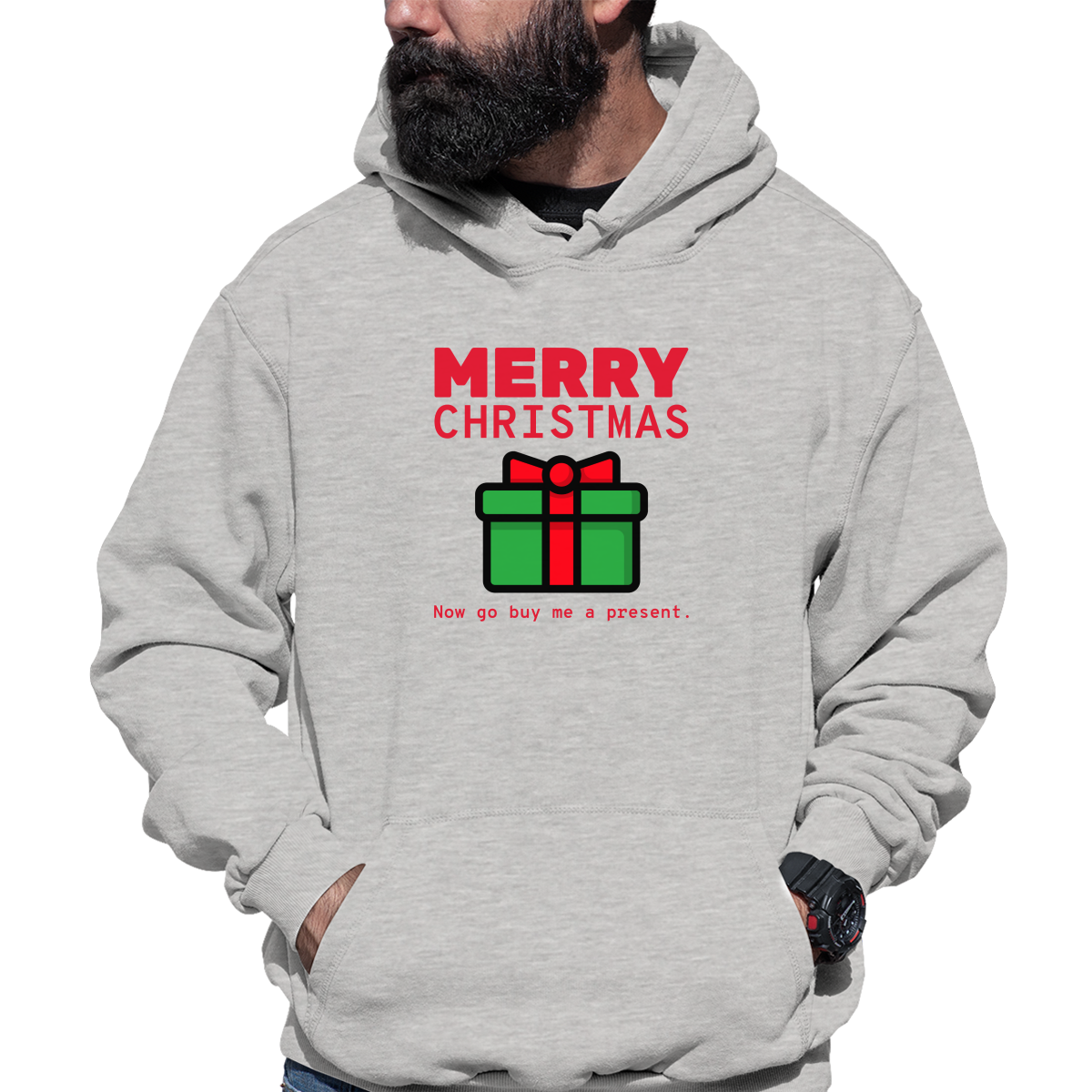 Merry Christmas Now Go Buy Me a Present Unisex Hoodie | Gray