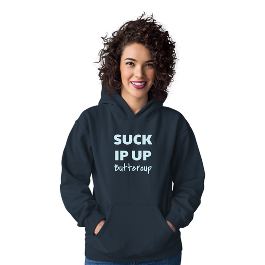 Suck It Up Buttercup. Unisex Hoodie | Navy