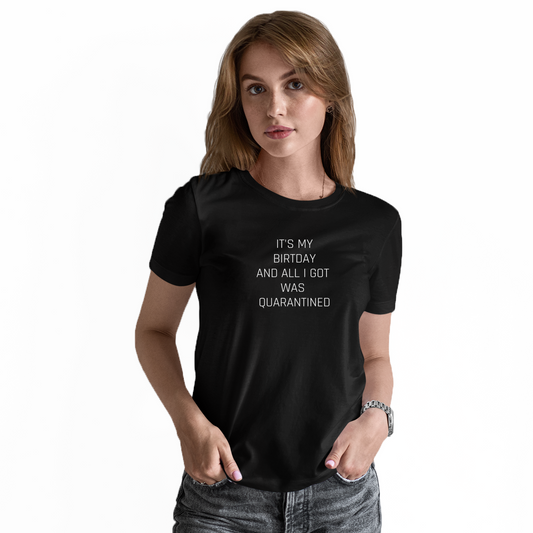 IT'S MY BIRTDAY  Women's T-shirt | Black
