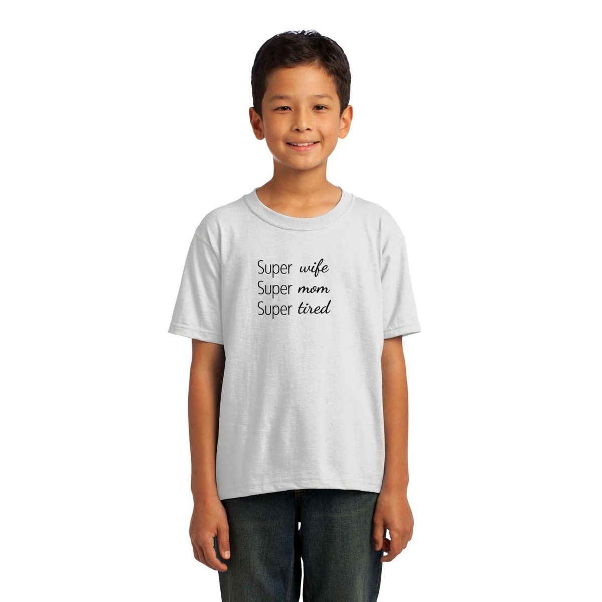 Super Mom Super Wife Super Tired Kids T-shirt | White