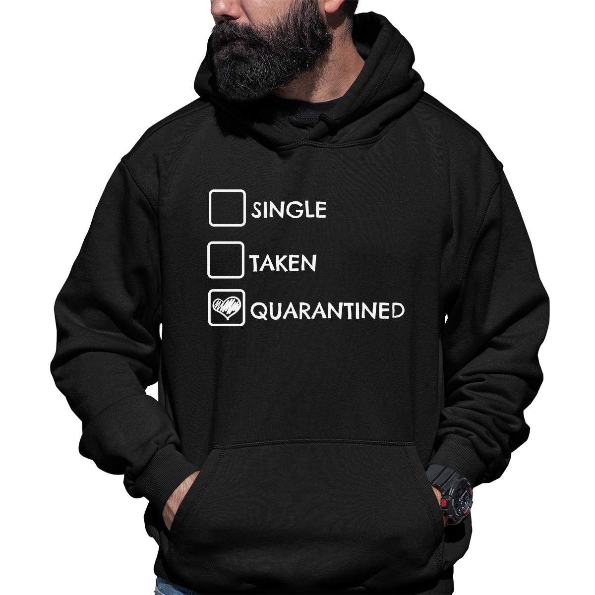 Single, Taken or Quarantined Unisex Hoodie | Black