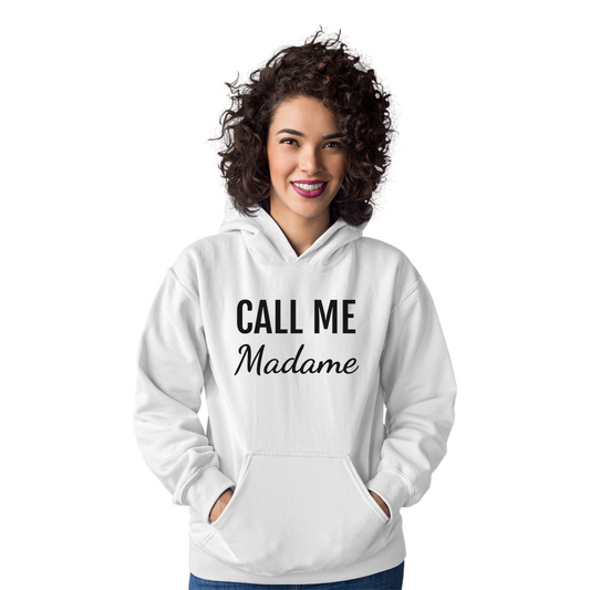 Call Me Madame Unisex Hoodie | White