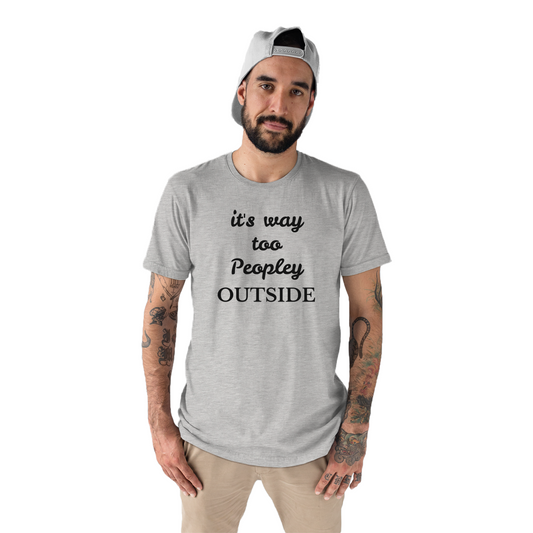 It's way Too Peopley Outside Men's T-shirt | Gray