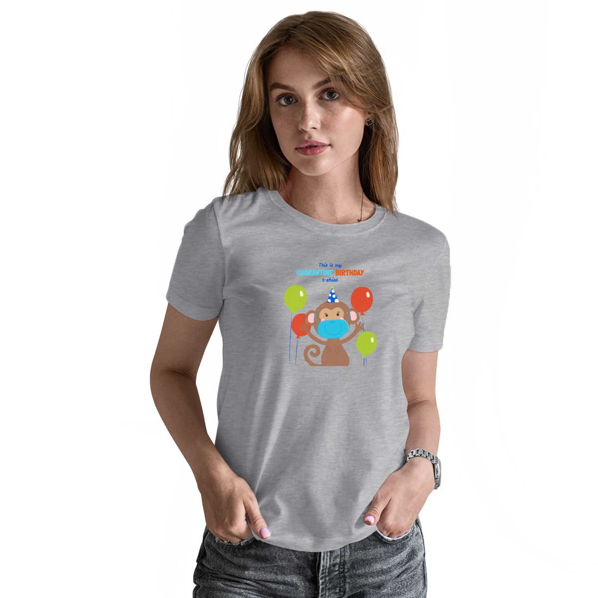 It is my quarantine birthday  Women's T-shirt | Gray