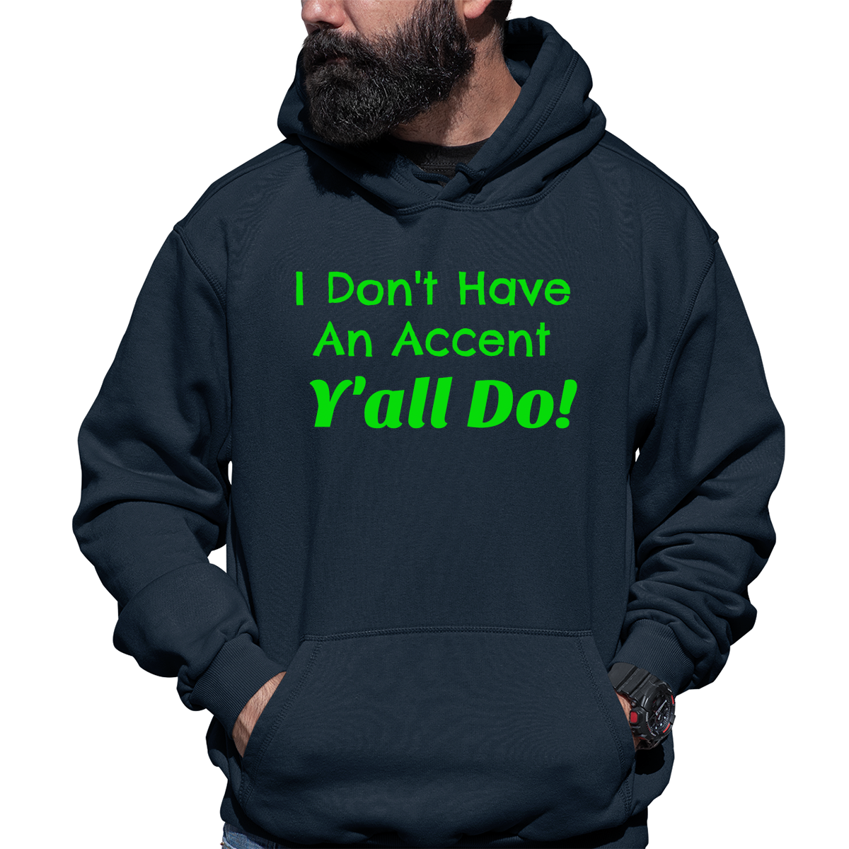 I Don't Have an Accent Y'all Do  Unisex Hoodie | Navy