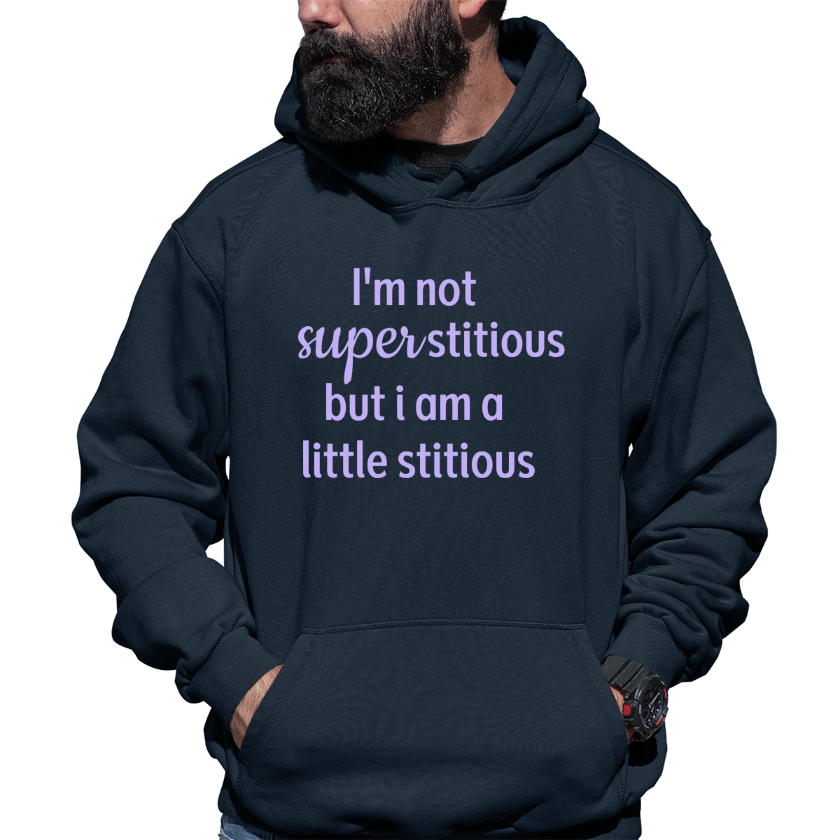 I'm Not Superstitious but I am a Little Stitious Unisex Hoodie | Navy