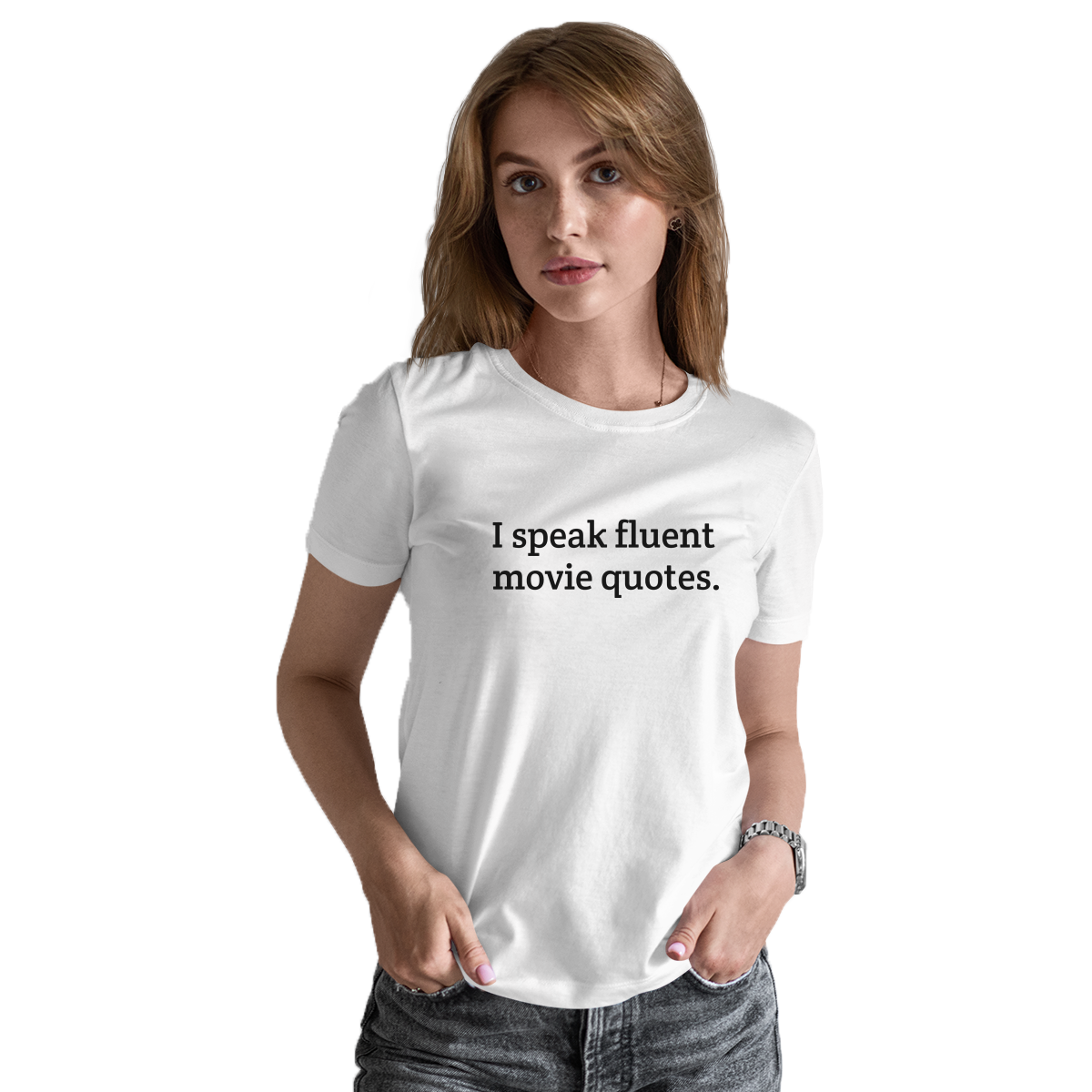 I speak fluent movie quotes Women's T-shirt | White