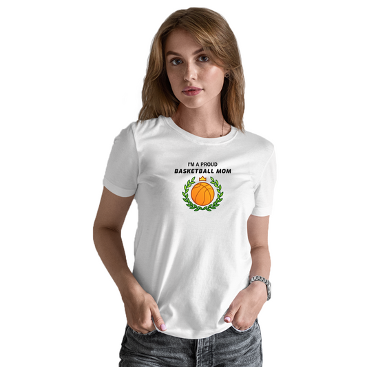 I'm a Proud Basketball Mom Women's T-shirt | White