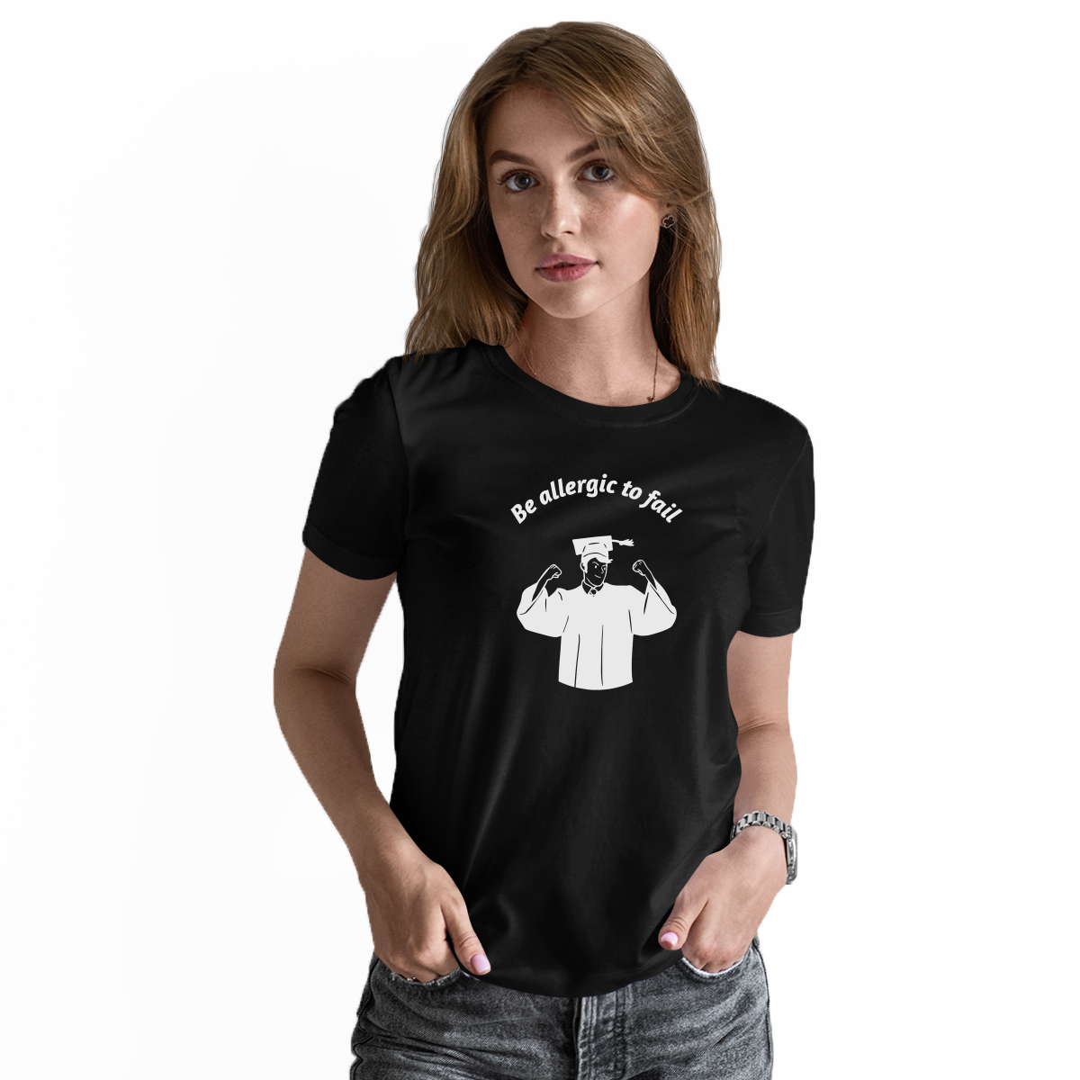 Be Allergic To Fail, Addicted To Success Women's T-shirt | Black