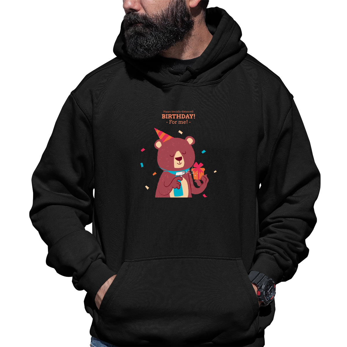 Happy (social distanced) birthday for me  Unisex Hoodie | Black
