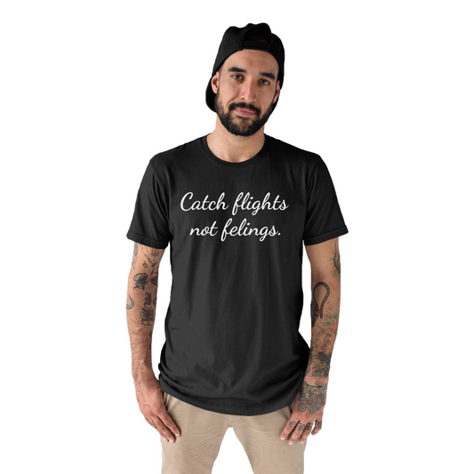 Catch Flights Not Feelings Men's T-shirt | Black