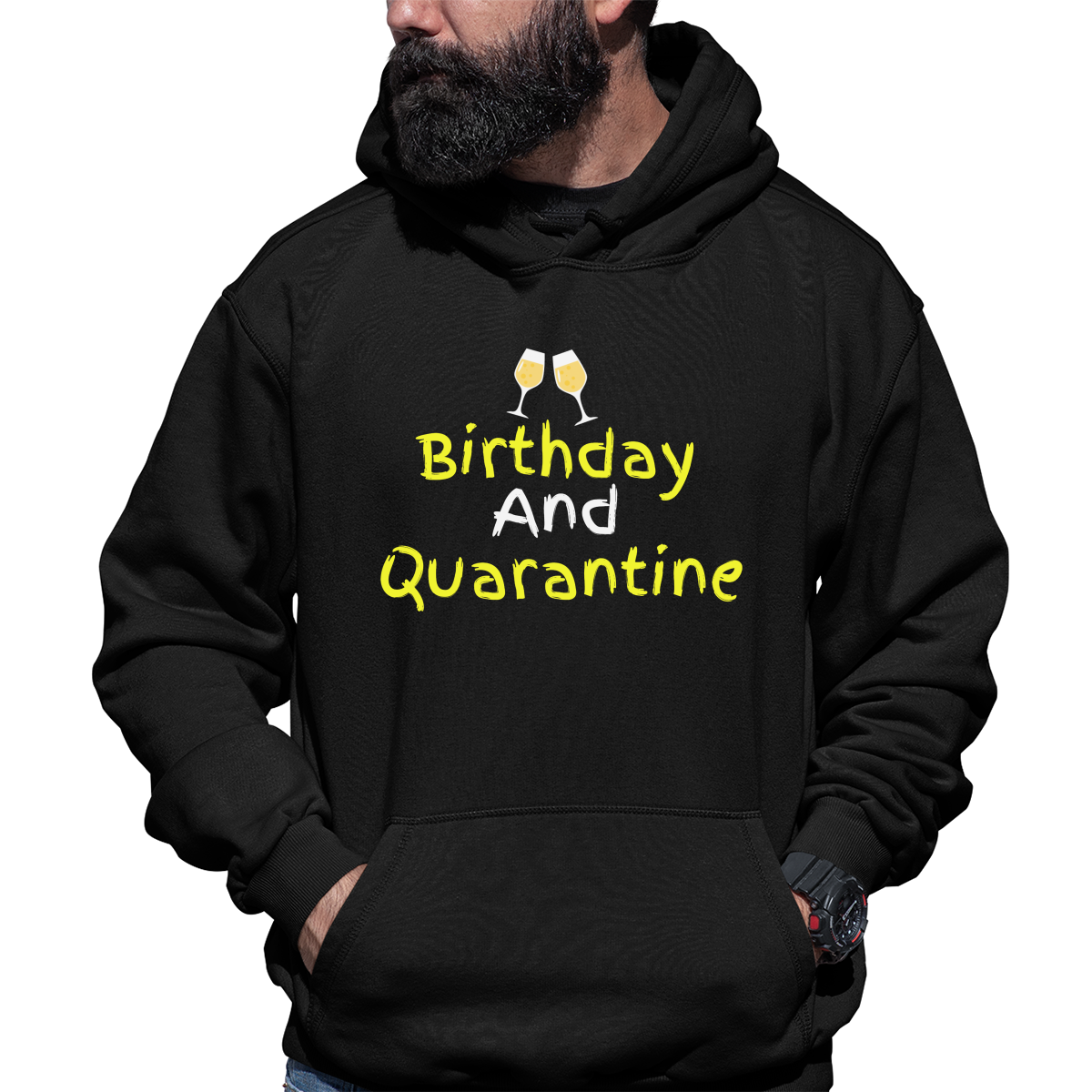 Birthday and Quarantine Unisex Hoodie | Black