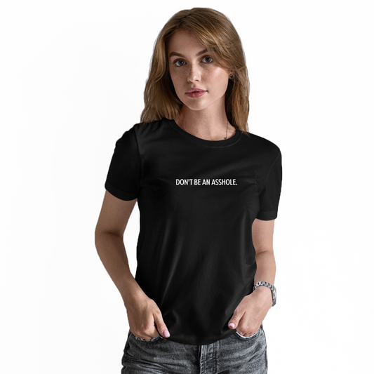 Don't Be an Asshole Women's T-shirt | Black