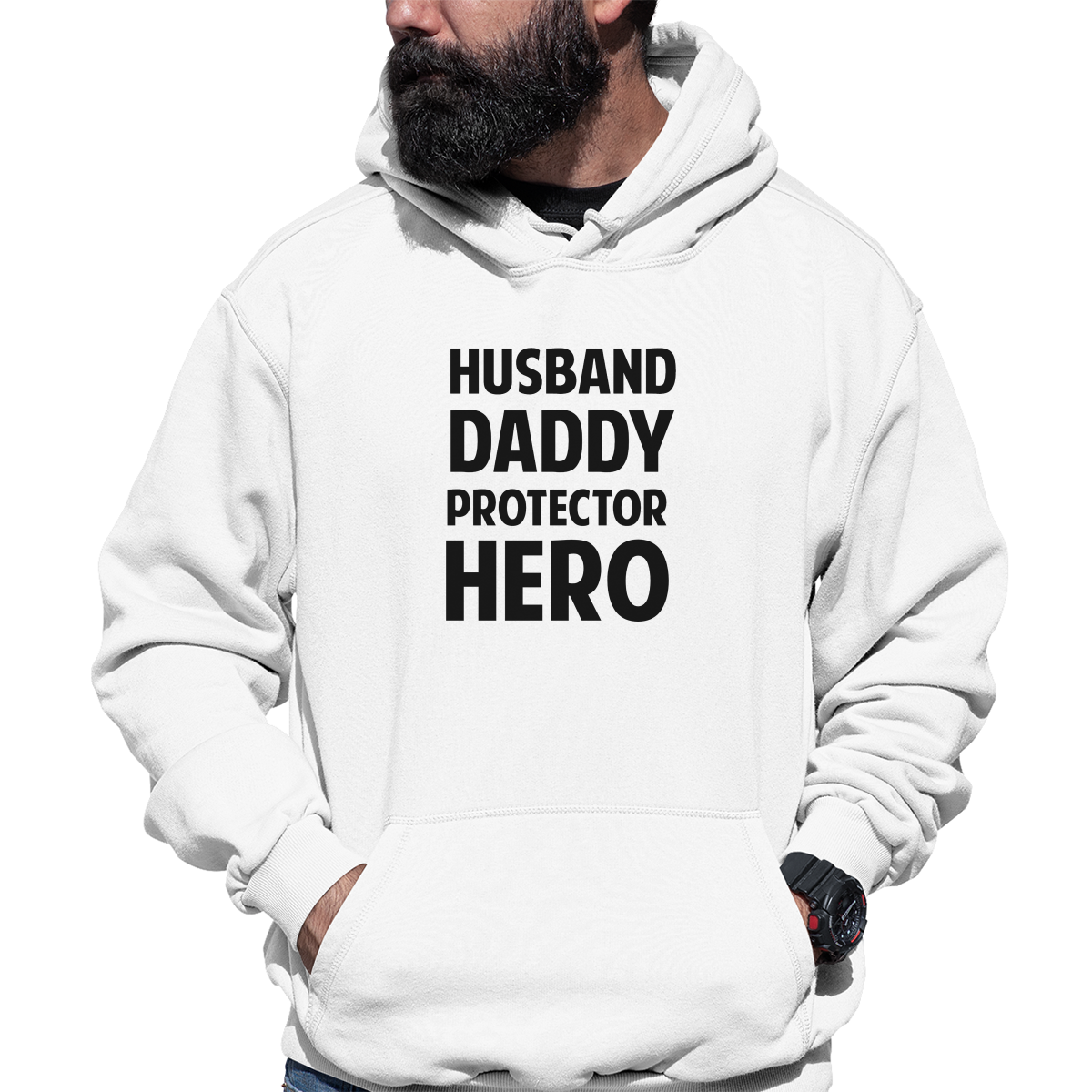 Husband, Daddy, Protector,Hero Unisex Hoodie | White