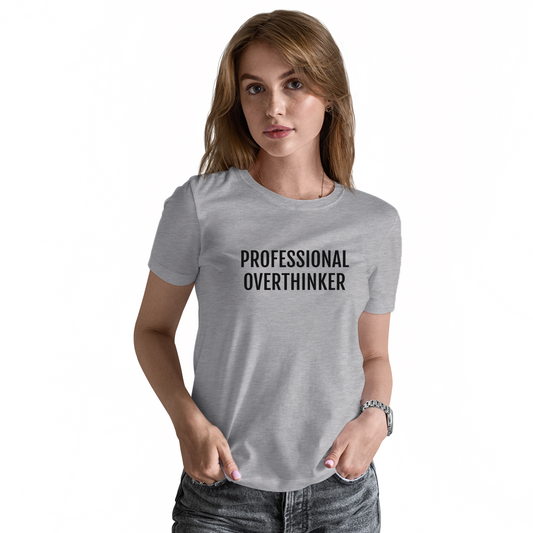 Professional Overthinker Women's T-shirt | Gray
