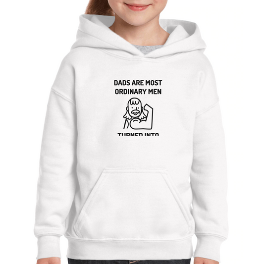 Dads are most ordinary man  Kids Hoodie | White