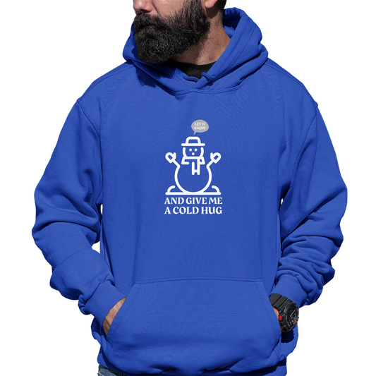 Let It Snow and Give Me a Cold Hug Unisex Hoodie | Blue