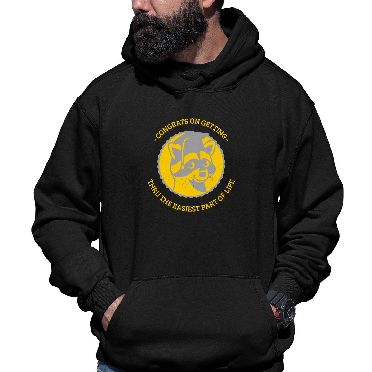 Congrats On Getting Thru The Easiest Part Of Life Unisex Hoodie | Black