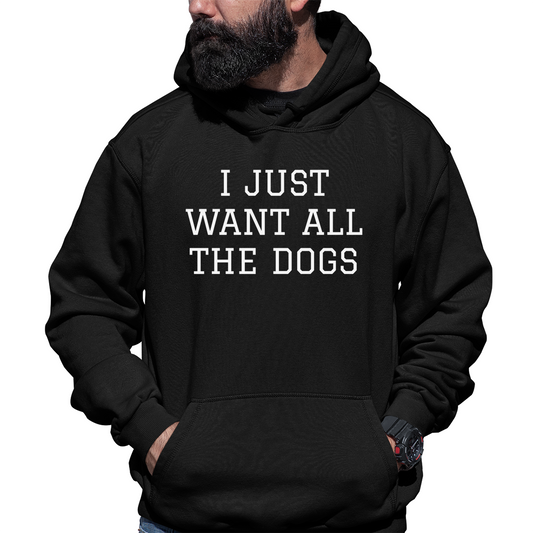 I Just Want All The Dogs Unisex Hoodie | Black