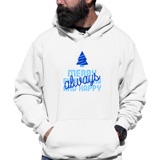 Always Merry Everything and Happy Unisex Hoodie | White