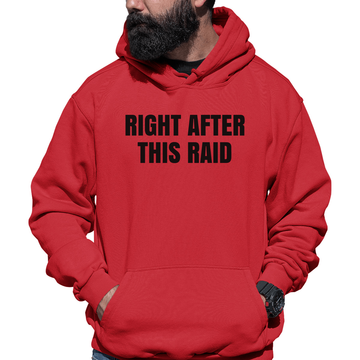 Right After This Raid Unisex Hoodie | Red