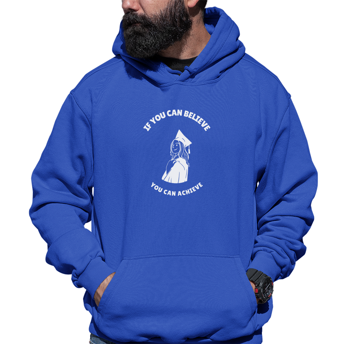 If You Can Believe You Can Achieve Unisex Hoodie | Blue