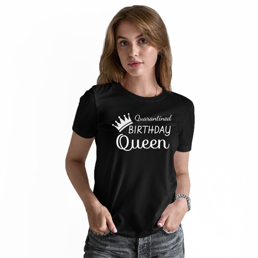 Quarantined Birthday Queen Women's T-shirt | Black