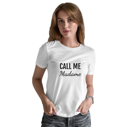 Call Me Madame Women's T-shirt | White