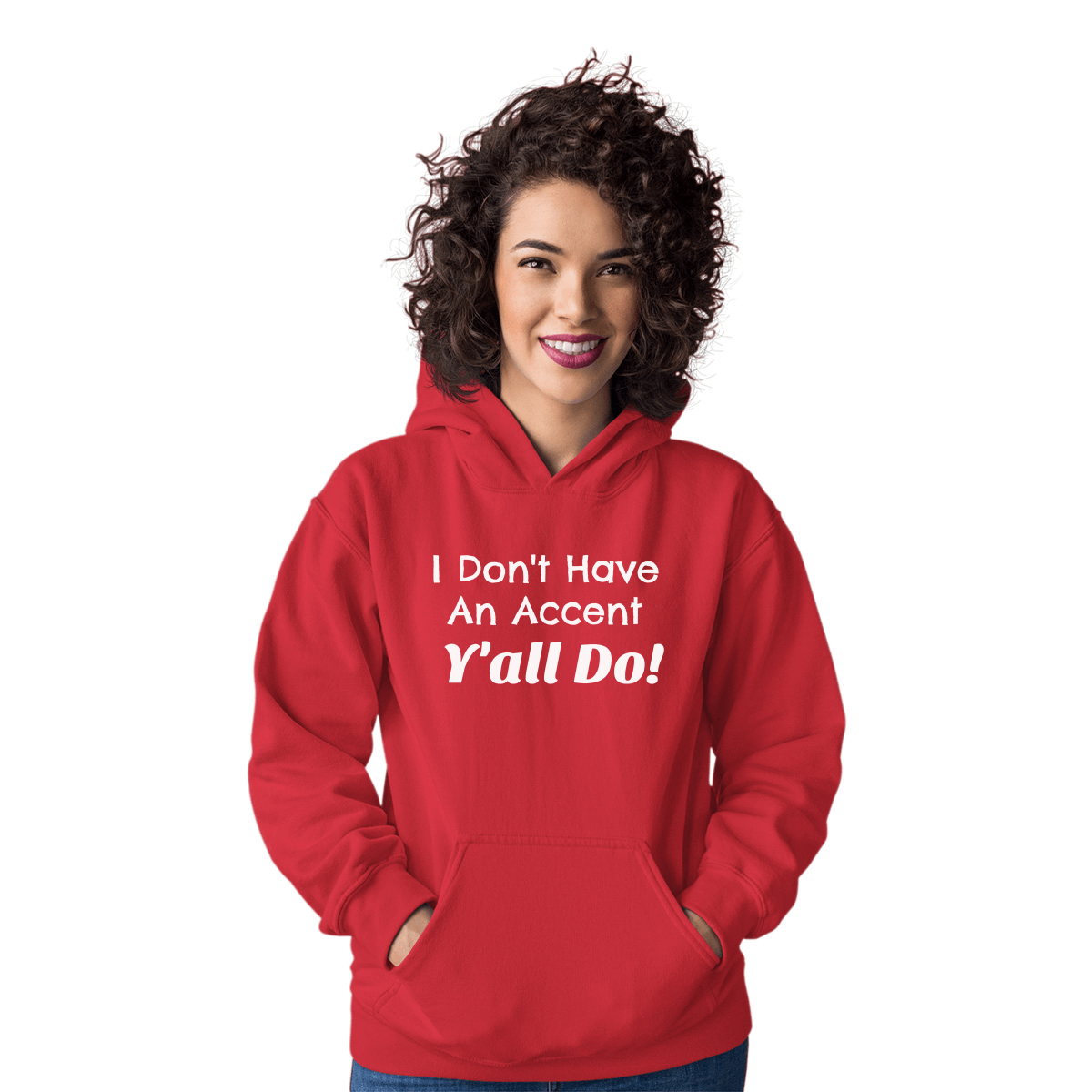 I Don't Have an Accent Y'all Do  Unisex Hoodie | Red