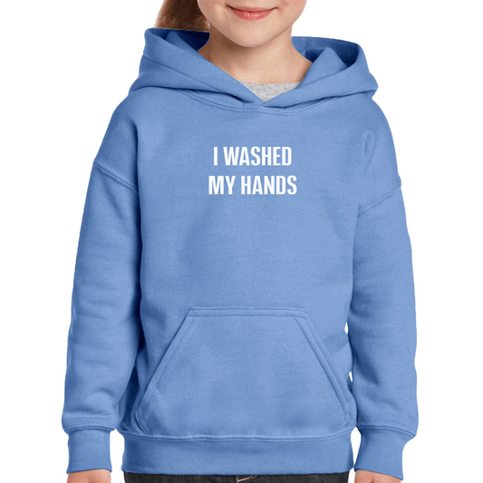 I Washed My Hands Kids Hoodie | Blue