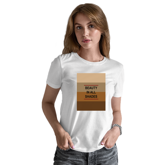 Beauty In All Shades Women's T-shirt | White