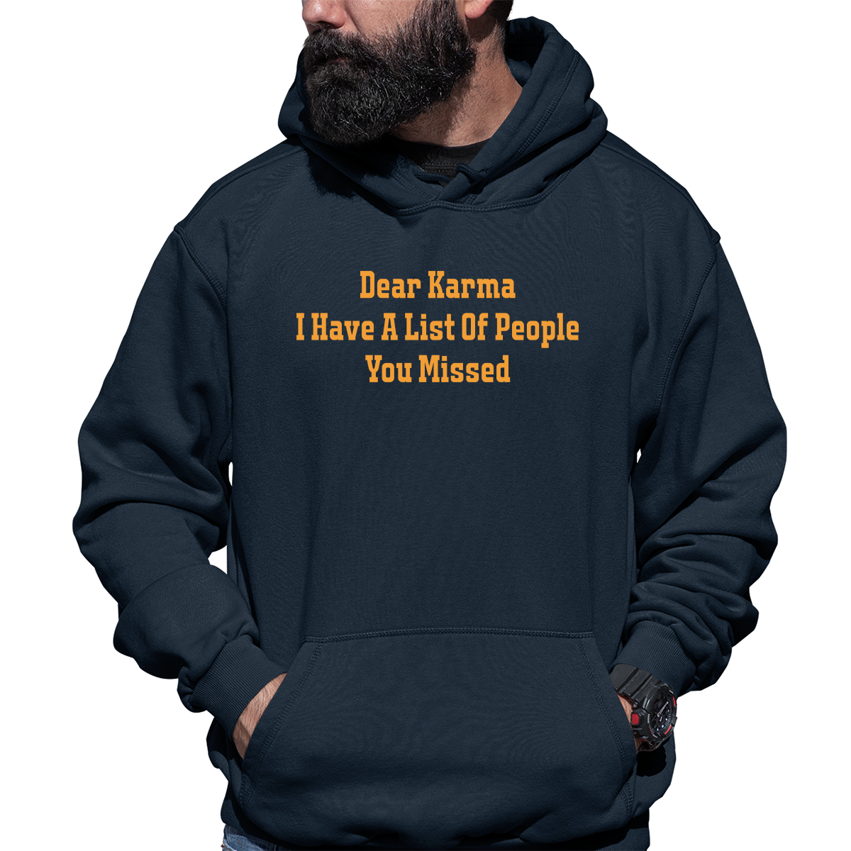 Dear Karma I Have A List Of People You Missed Unisex Hoodie | Navy