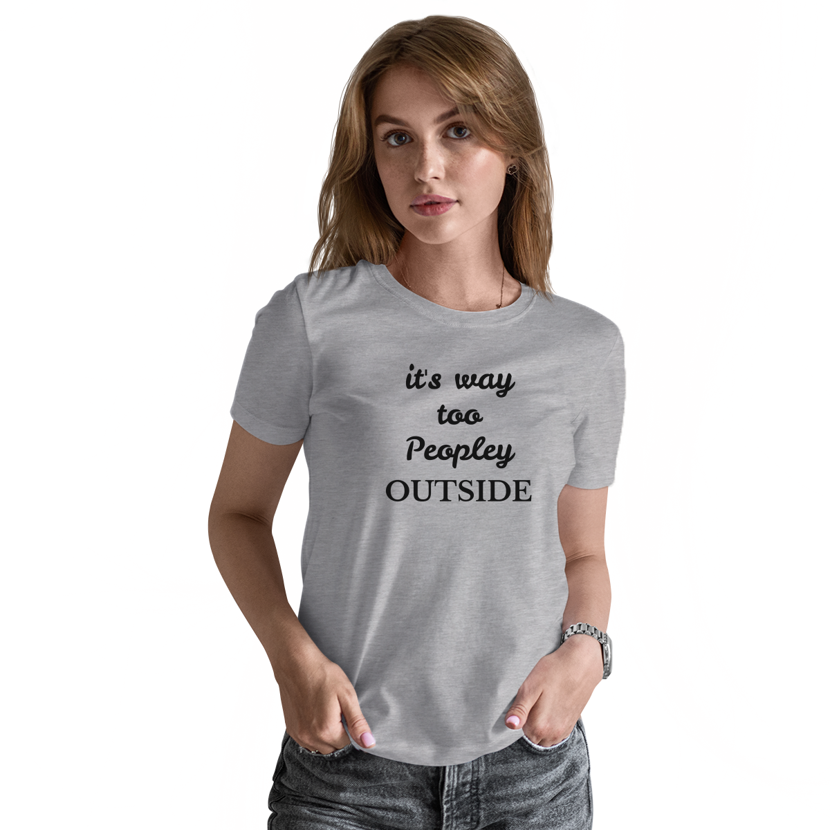 It's way Too Peopley Outside Women's T-shirt | Gray