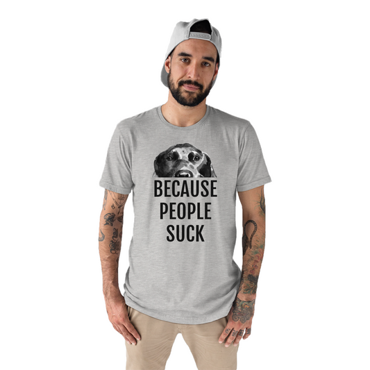 Because People Suck Men's T-shirt | Gray