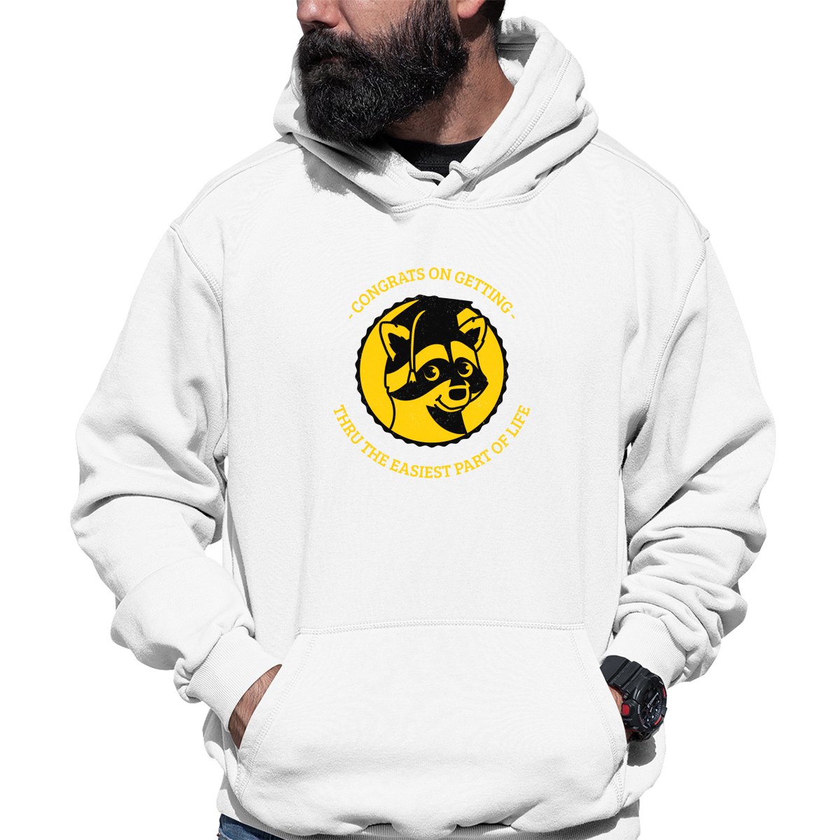 Congrats On Getting Thru The Easiest Part Of Life Unisex Hoodie | White