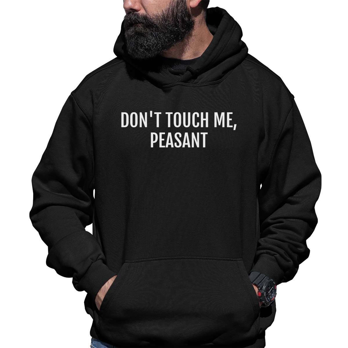 Don't Touch Me, Peasant Unisex Hoodie | Black